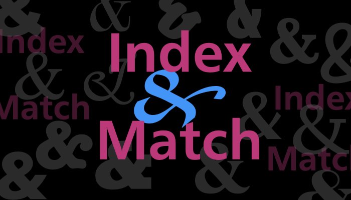 How to use INDEX and MATCH