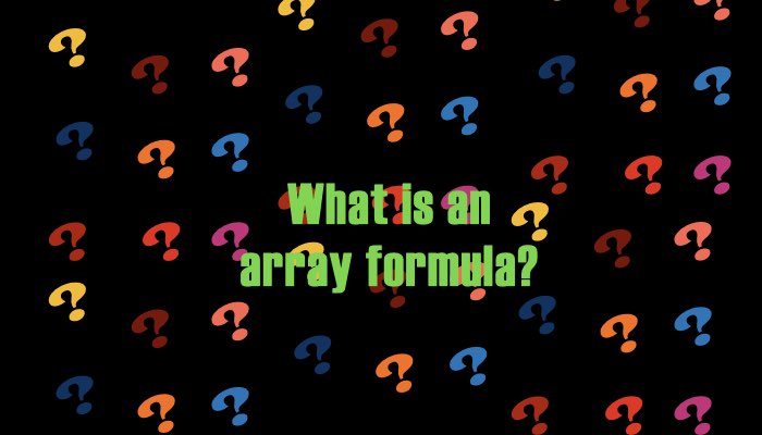 What is an array formula?
