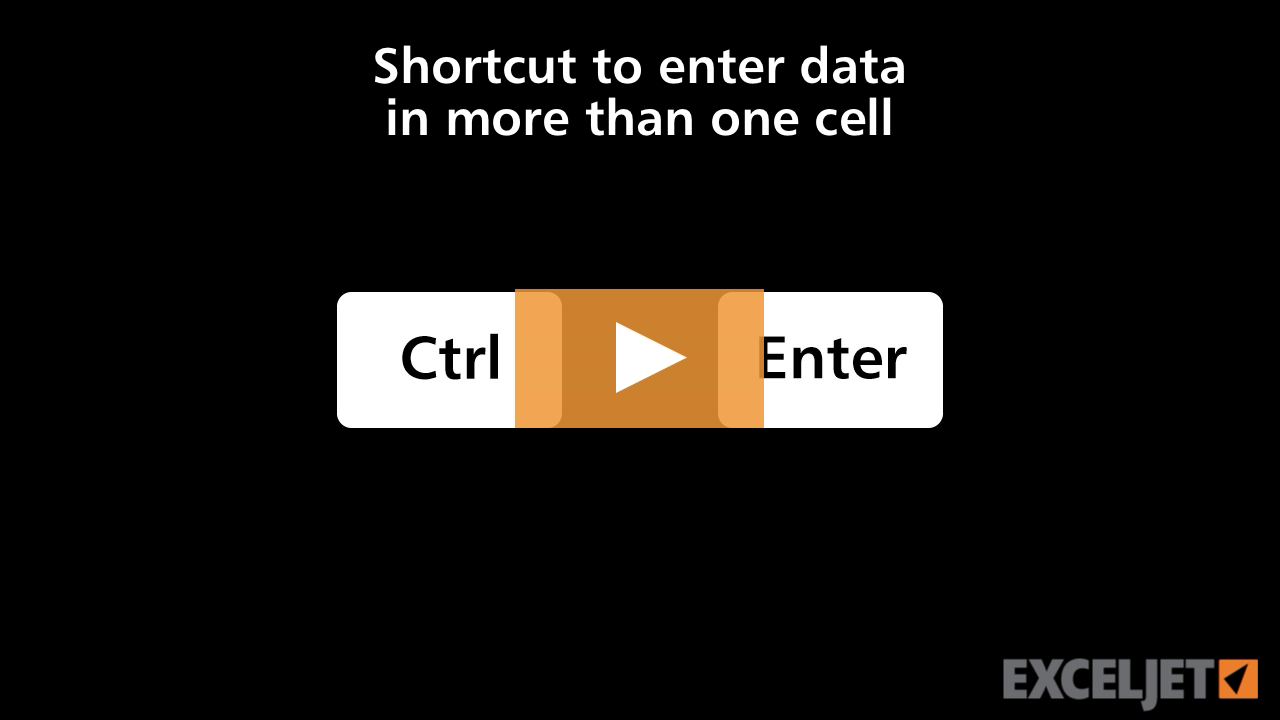 Shortcut for entering data in more than one cell in Excel
